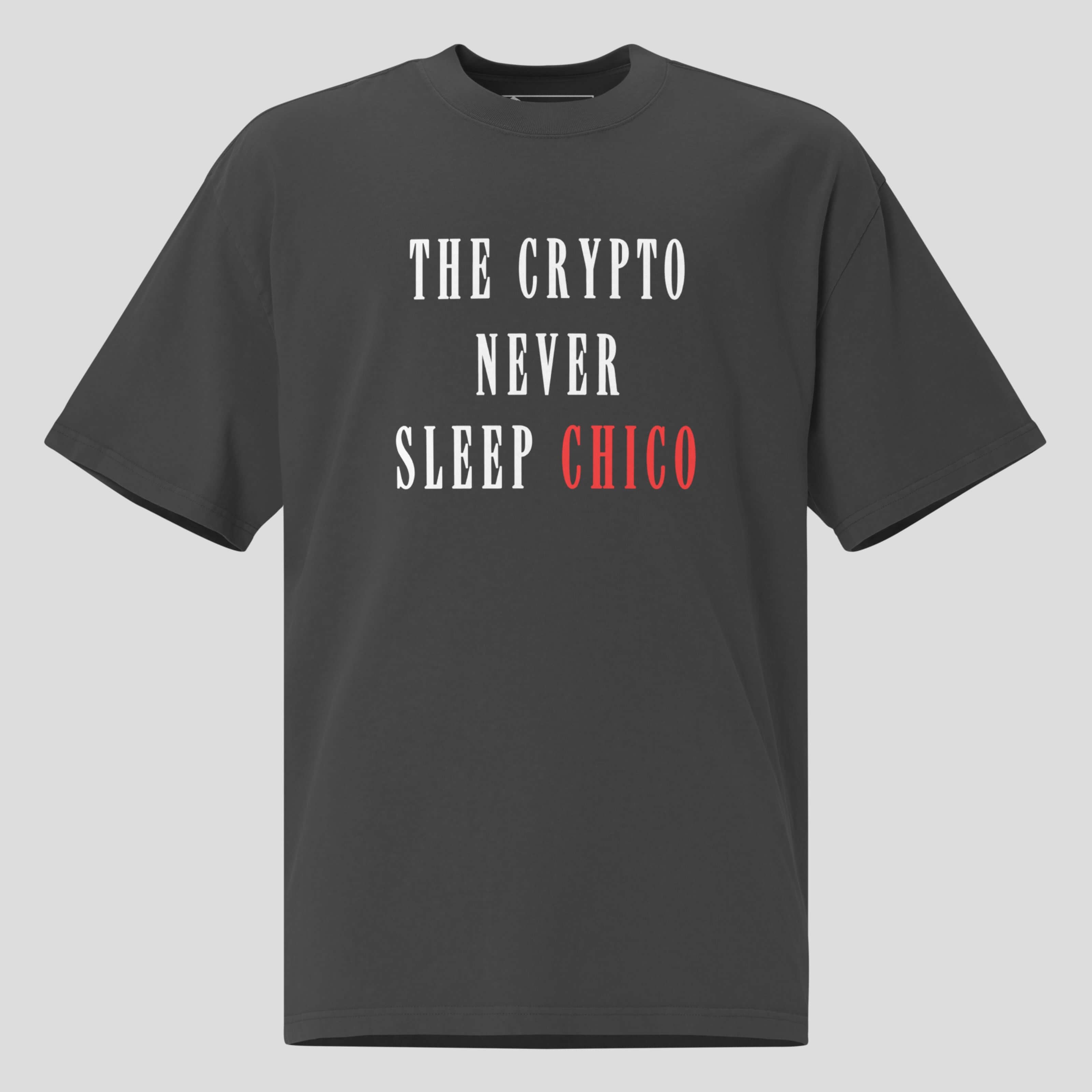 Gray versized heavyweight crypto t-shirt with “The Crypto Never Sleep Chico” print front view