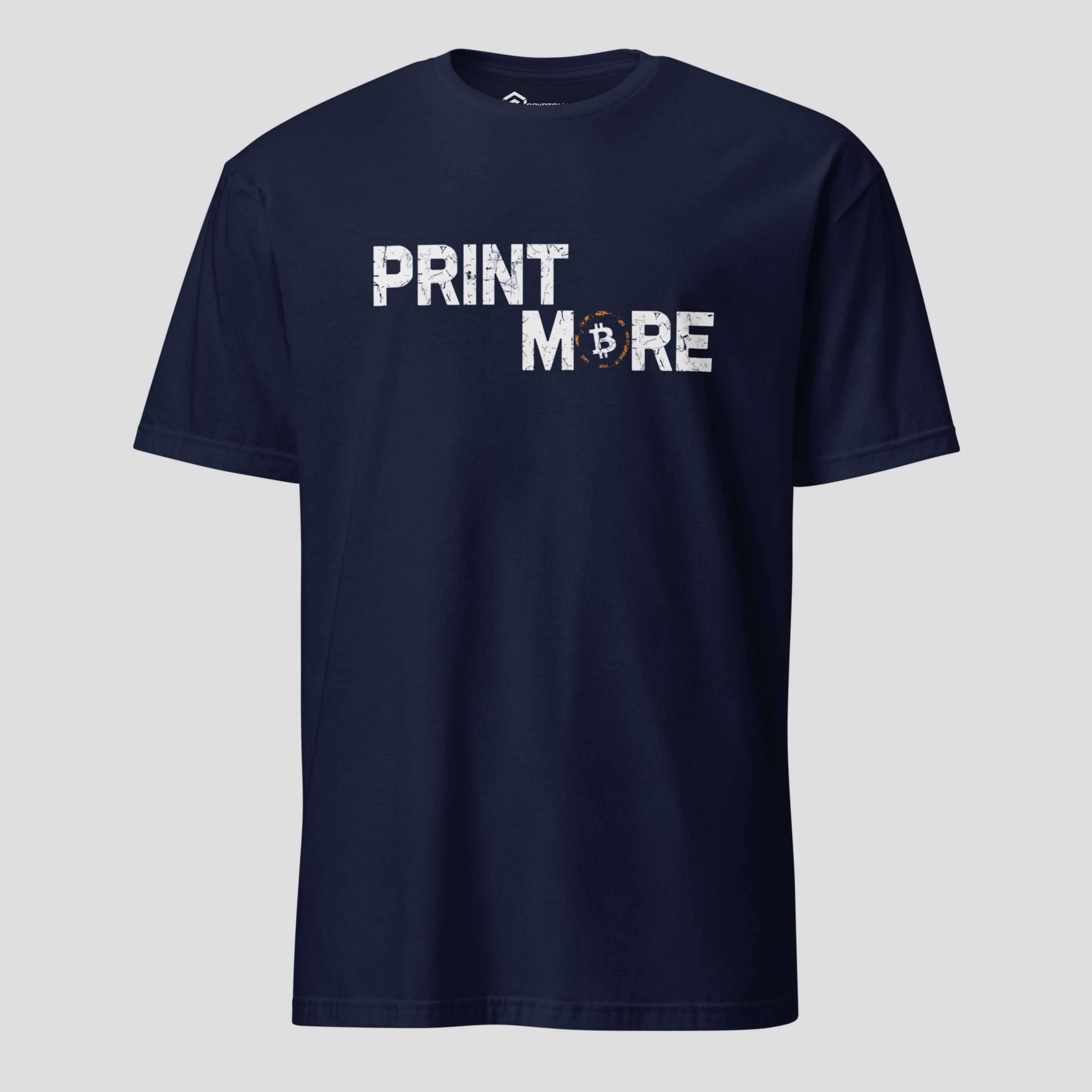 Print More Bitcoin t-shirt with bold Navy crypto statement design for traders and investors