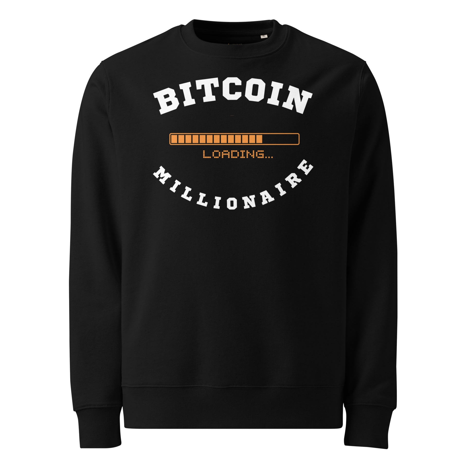 BITCOIN (BTC) MILLIONAIRE LOADING PREMIUM SWEATSHIRT