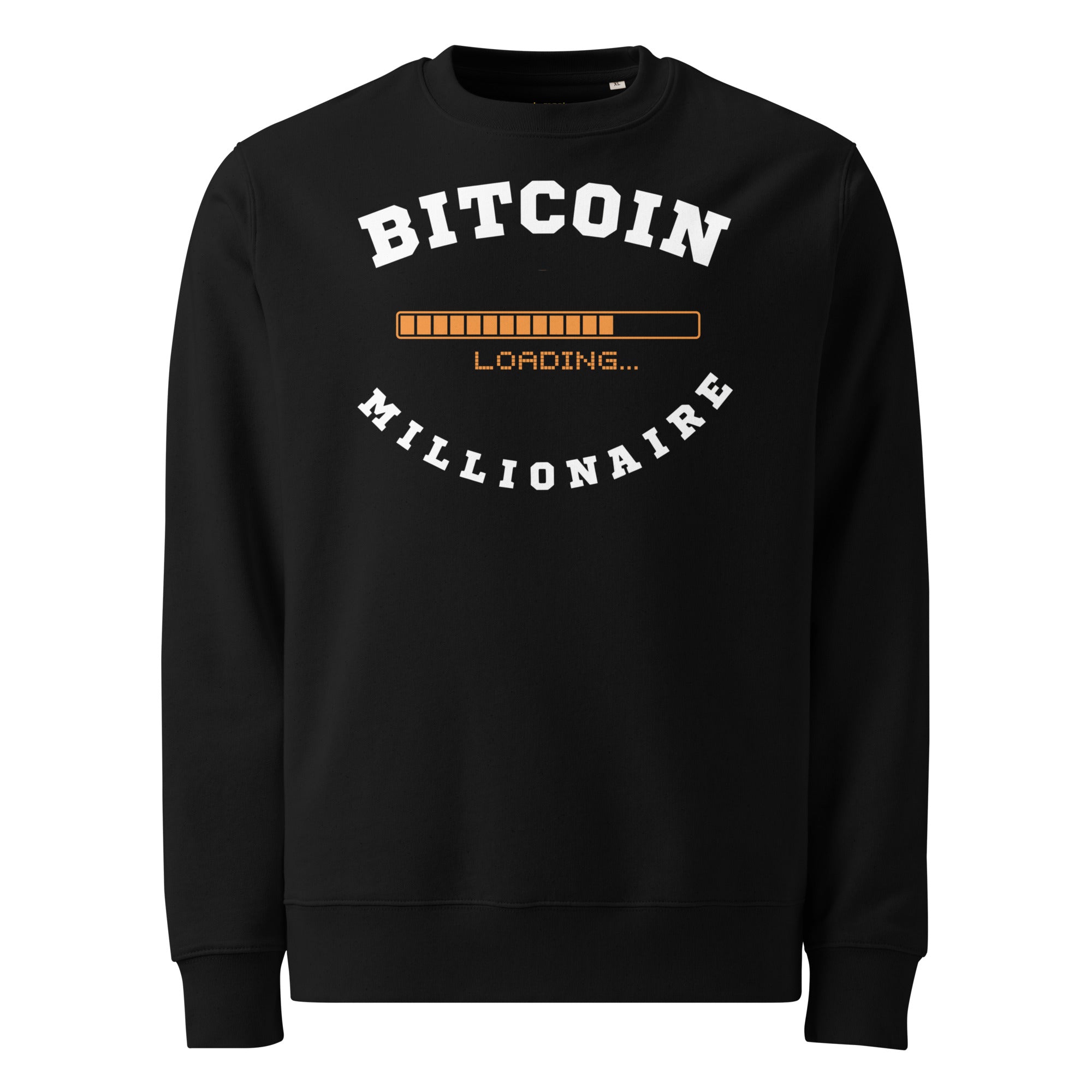 BITCOIN (BTC) MILLIONAIRE LOADING PREMIUM SWEATSHIRT