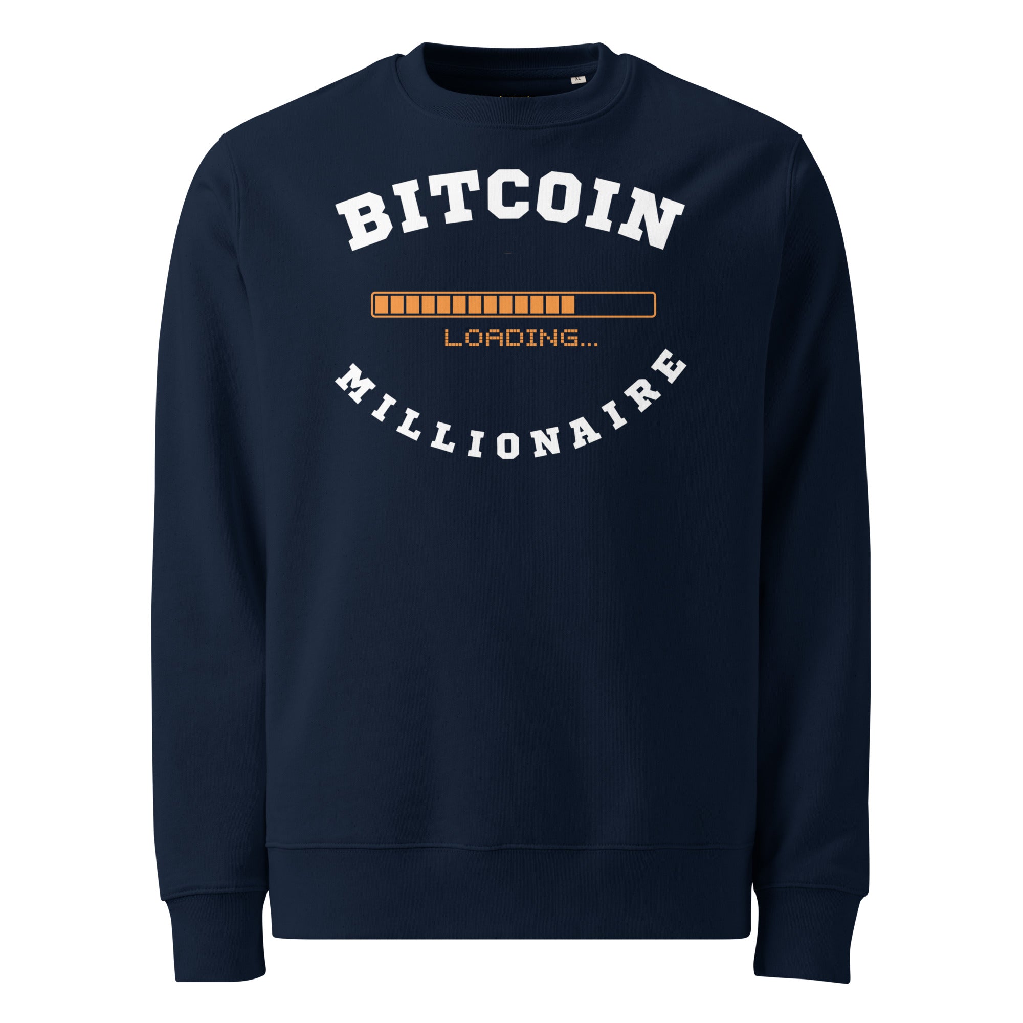 BITCOIN (BTC) MILLIONAIRE LOADING PREMIUM SWEATSHIRT
