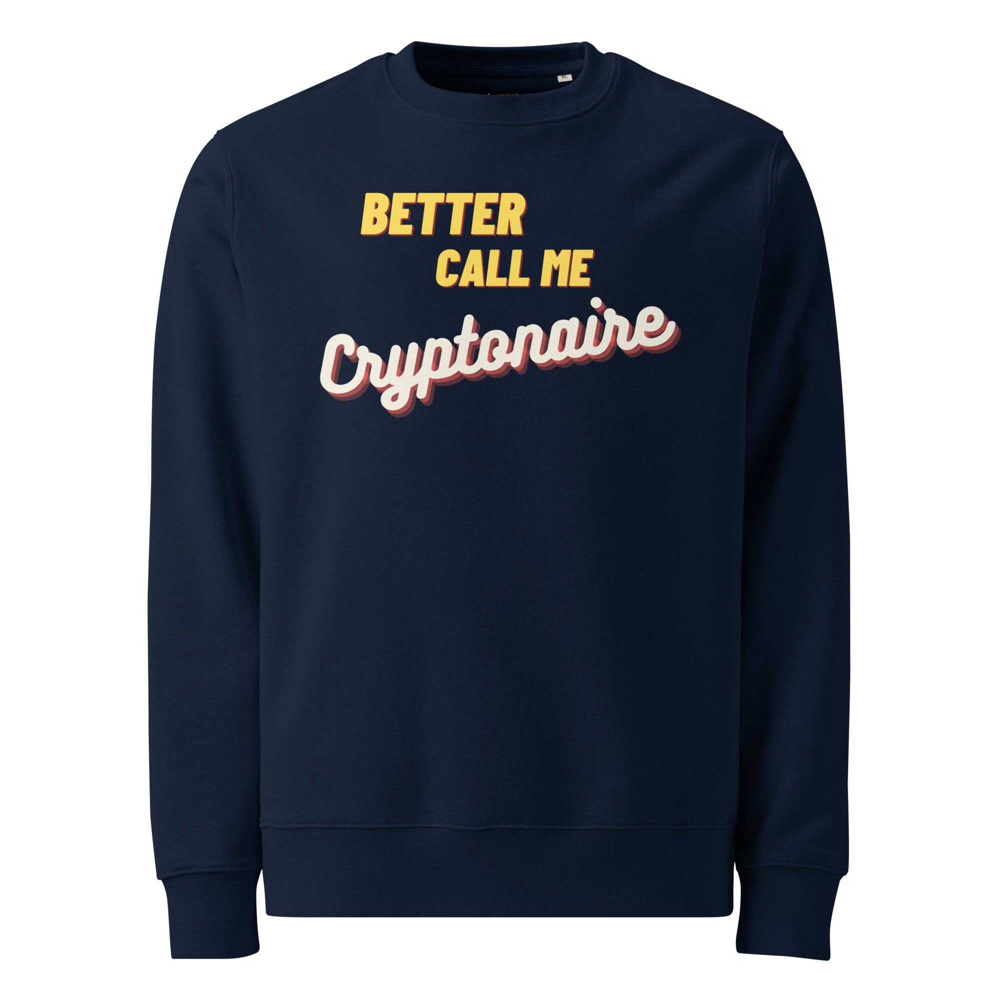 PREMIUM CRYPTO SWEATSHIRT - CALL ME CRYPTONAIRE
